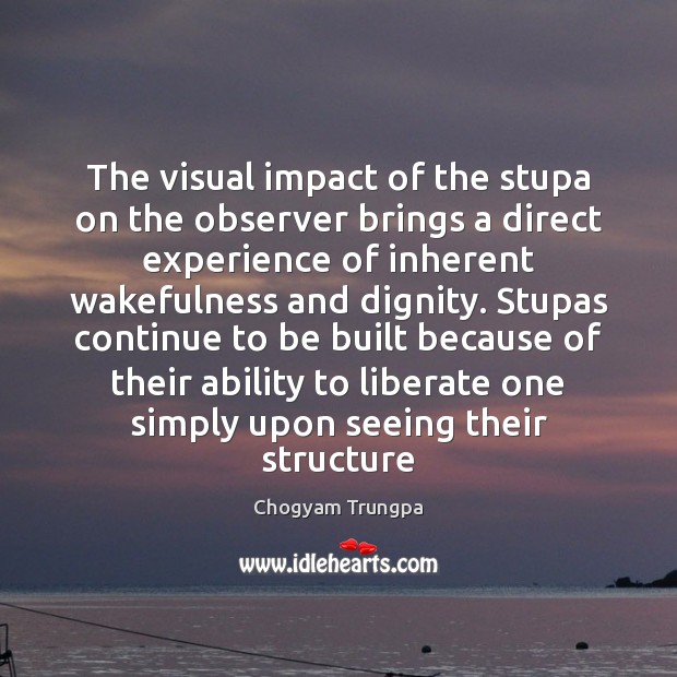 The visual impact of the stupa on the observer brings a direct Ability Quotes Image