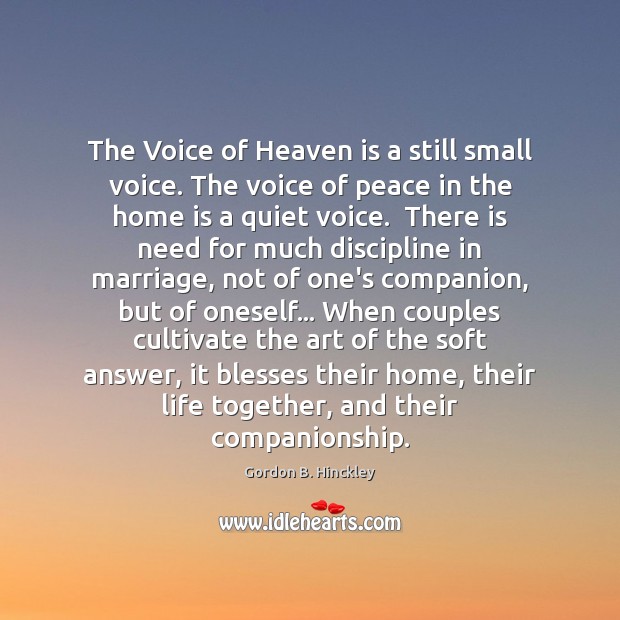 The Voice of Heaven is a still small voice. The voice of Image