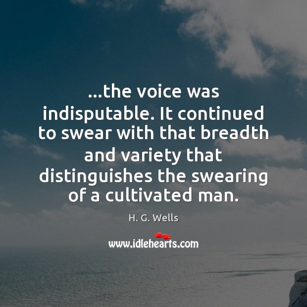 …the voice was indisputable. It continued to swear with that breadth and Image