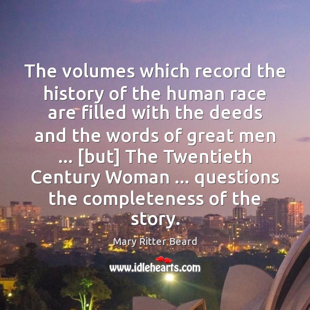 The volumes which record the history of the human race are filled Image