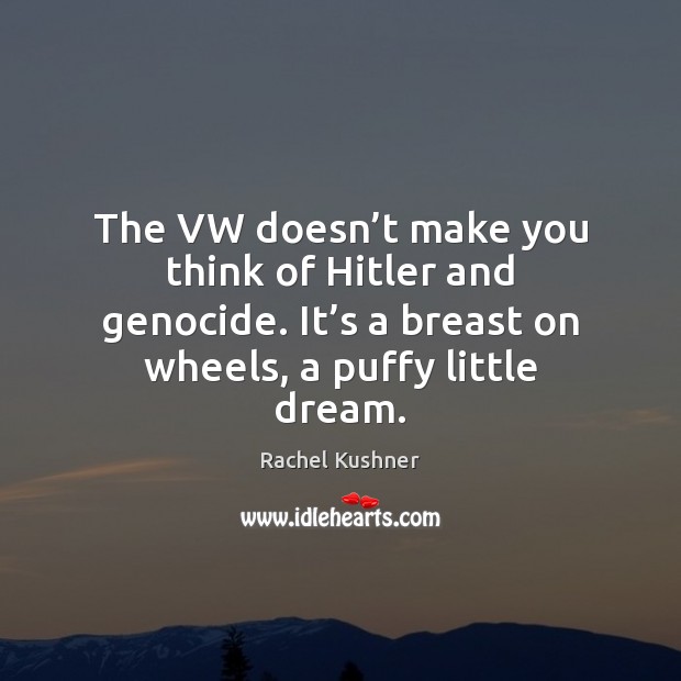 The VW doesn’t make you think of Hitler and genocide. It’ Image