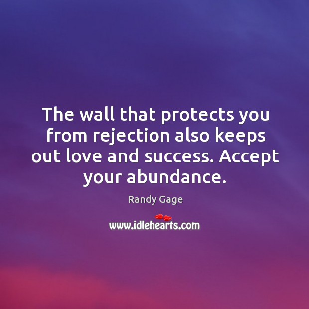 The wall that protects you from rejection also keeps out love and Image