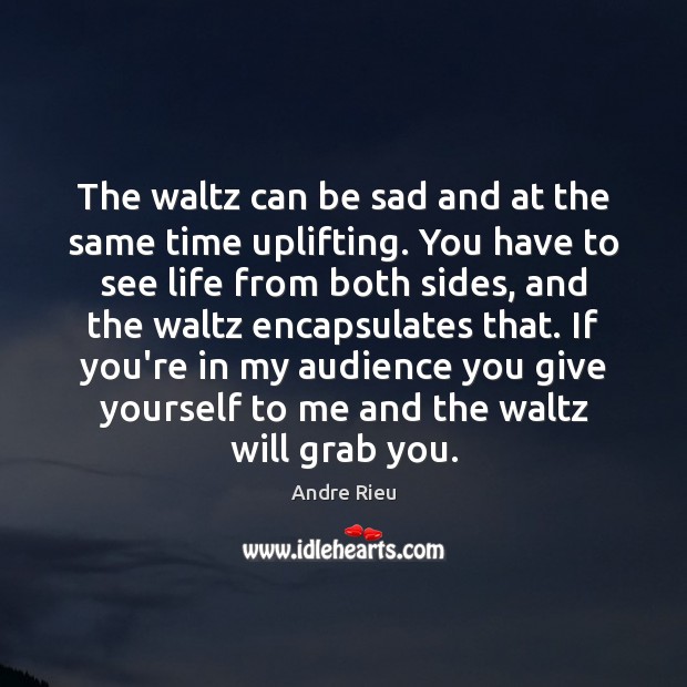 The waltz can be sad and at the same time uplifting. You Image