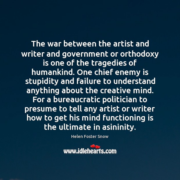 The war between the artist and writer and government or orthodoxy is Image