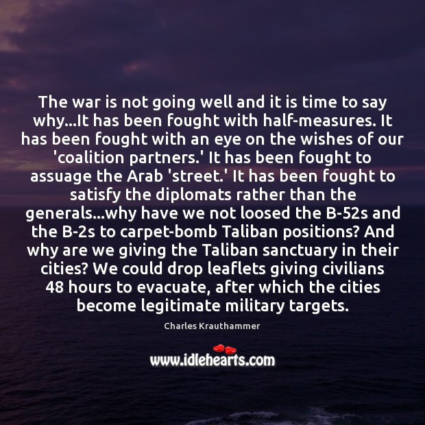 The war is not going well and it is time to say War Quotes Image