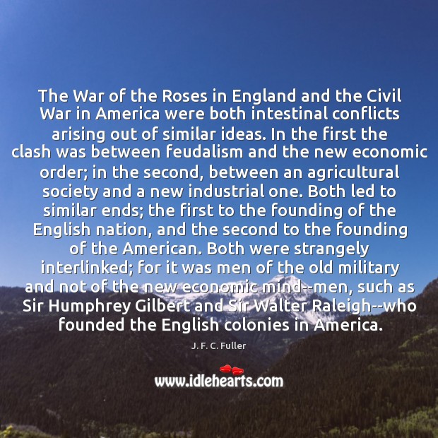 The War of the Roses in England and the Civil War in J. F. C. Fuller Picture Quote