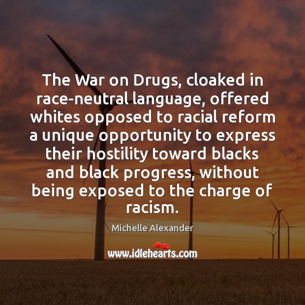The War on Drugs, cloaked in race-neutral language, offered whites opposed to Image