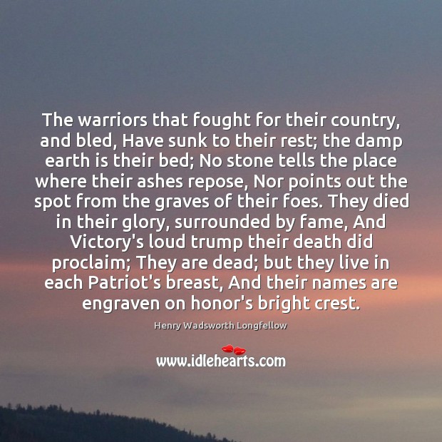 The warriors that fought for their country, and bled, Have sunk to Image