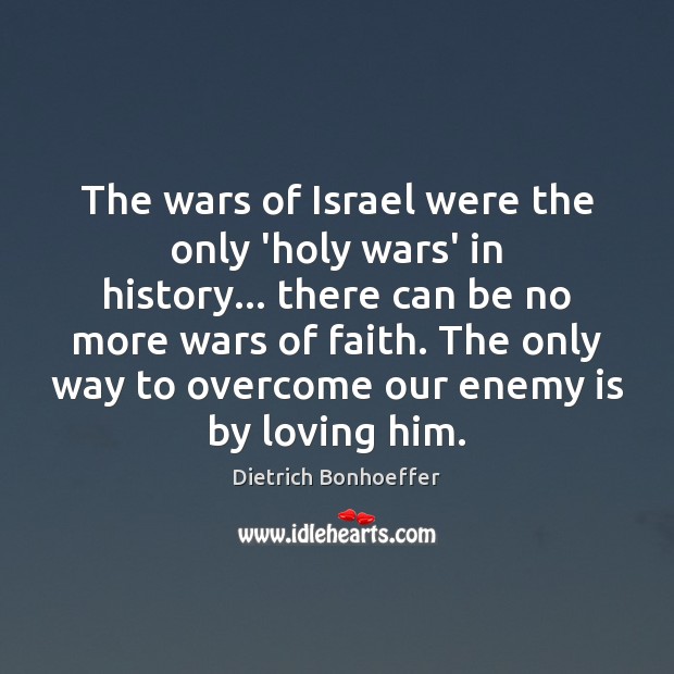 The wars of Israel were the only ‘holy wars’ in history… there Image