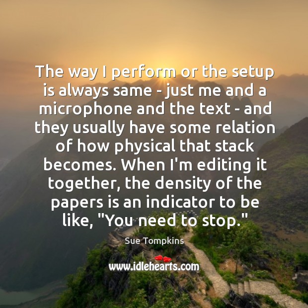 The way I perform or the setup is always same – just Image