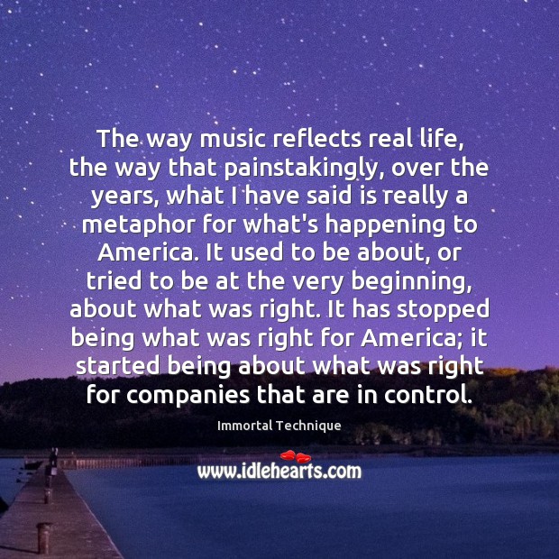 The way music reflects real life, the way that painstakingly, over the Real Life Quotes Image