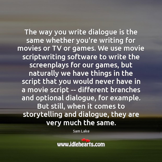 The way you write dialogue is the same whether you’re writing for Image