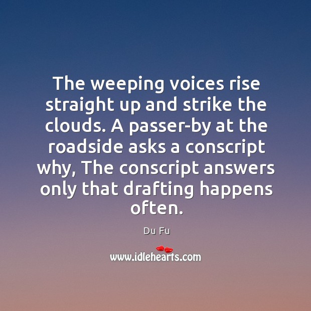 The weeping voices rise straight up and strike the clouds. Image