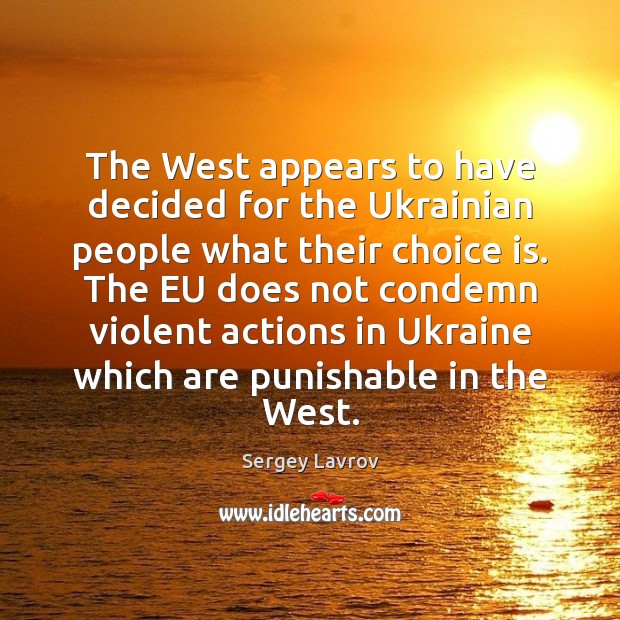 The West appears to have decided for the Ukrainian people what their Image
