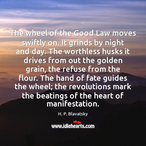 The wheel of the Good Law moves swiftly on. It grinds by Image