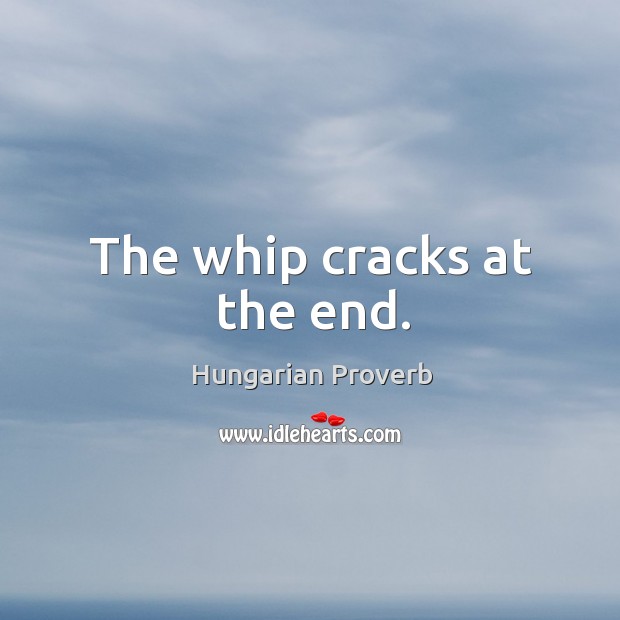 The whip cracks at the end. Image