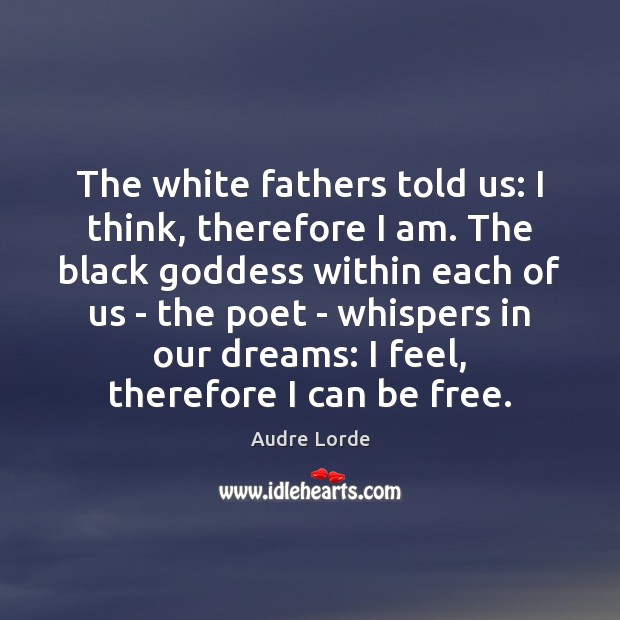 The white fathers told us: I think, therefore I am. The black Image