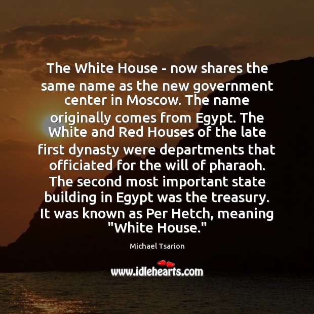 The White House – now shares the same name as the new Michael Tsarion Picture Quote