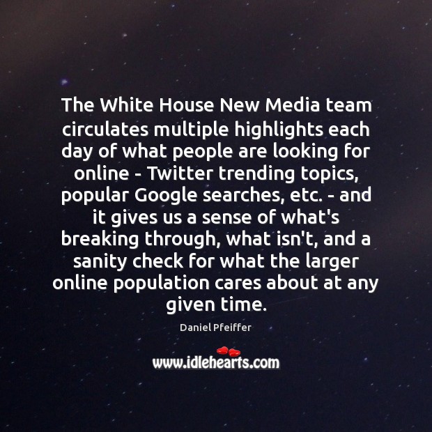 The White House New Media team circulates multiple highlights each day of 