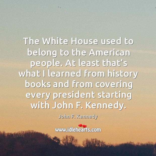 The white house used to belong to the american people. Image