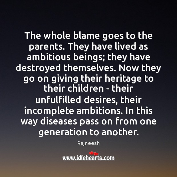 The whole blame goes to the parents. They have lived as ambitious Image