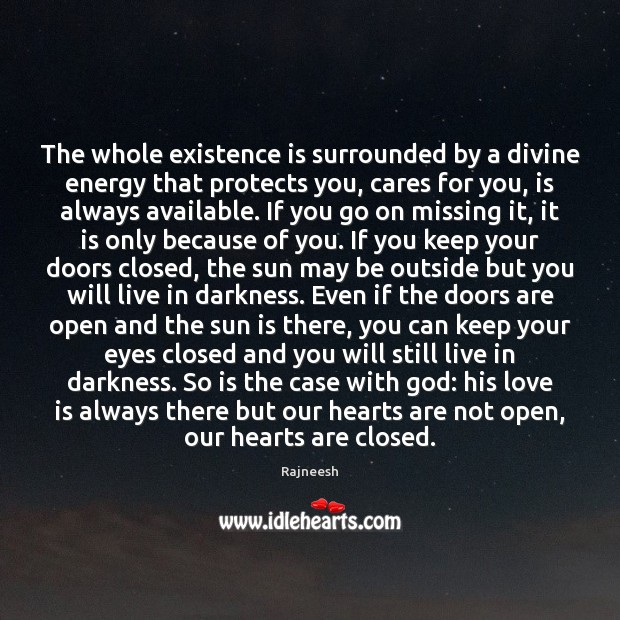 The whole existence is surrounded by a divine energy that protects you, Love Is Quotes Image