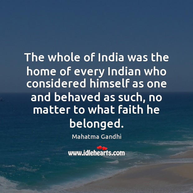 The whole of India was the home of every Indian who considered Image
