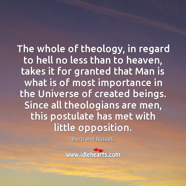 The whole of theology, in regard to hell no less than to Bertrand Russell Picture Quote
