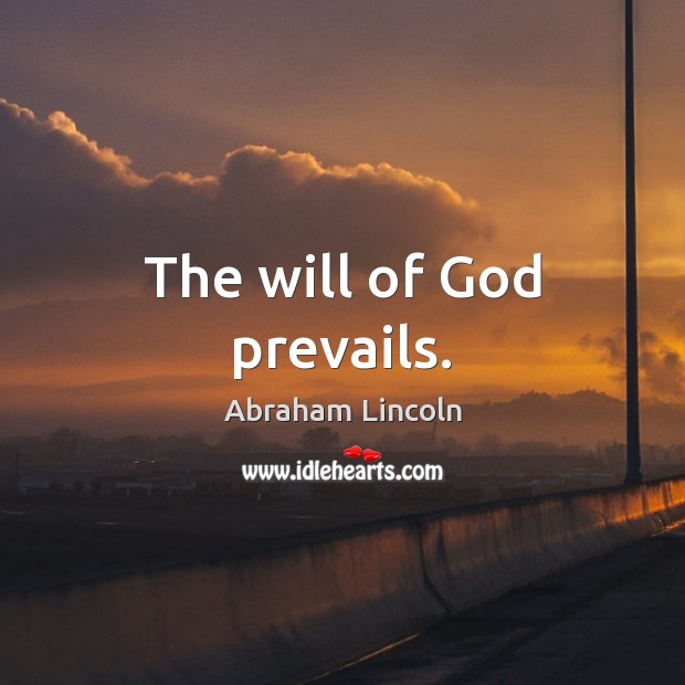The will of God prevails. Image