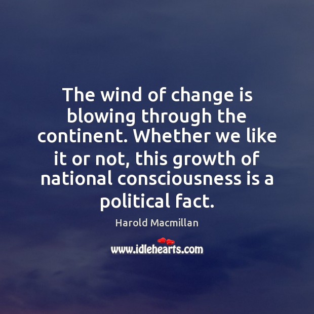 The wind of change is blowing through the continent. Whether we like Image