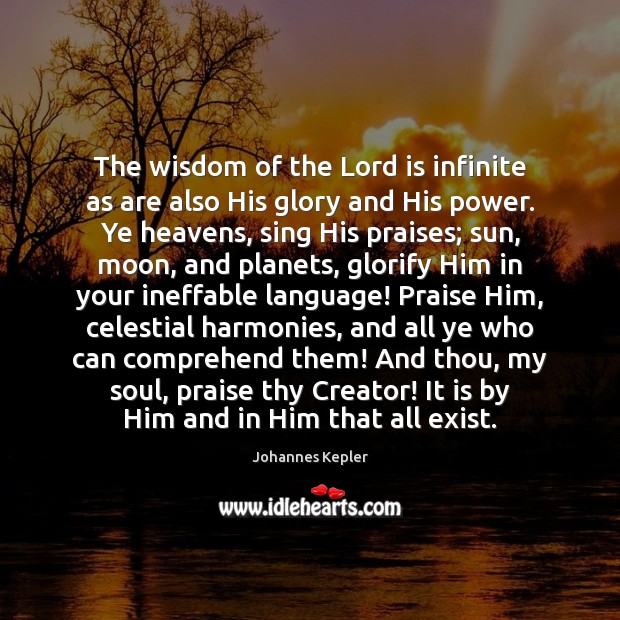 The wisdom of the Lord is infinite as are also His glory Praise Quotes Image