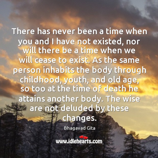 The wise are not deluded by these changes. Wise Quotes Image