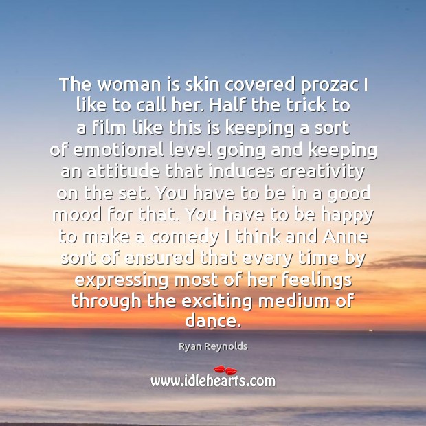 The woman is skin covered prozac I like to call her. Half Attitude Quotes Image