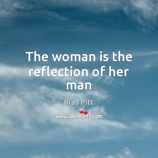 The woman is the reflection of her man Image