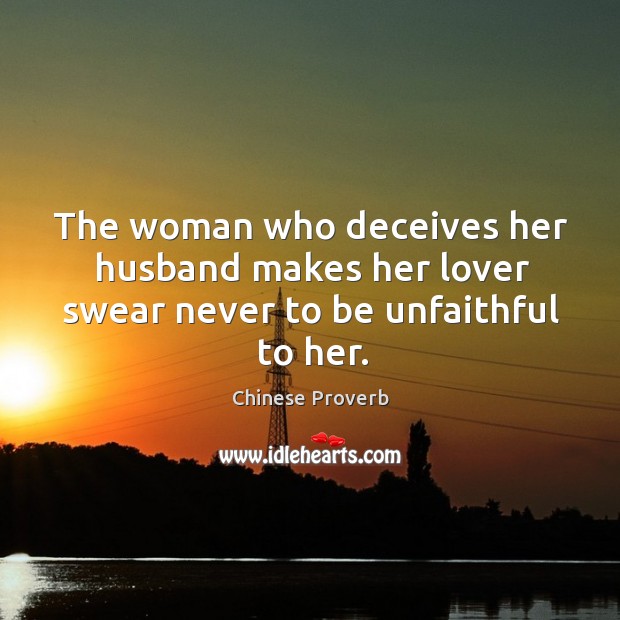 The woman who deceives her husband makes her lover swear Chinese Proverbs Image