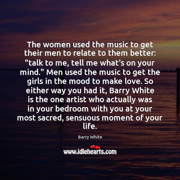 The women used the music to get their men to relate to Image