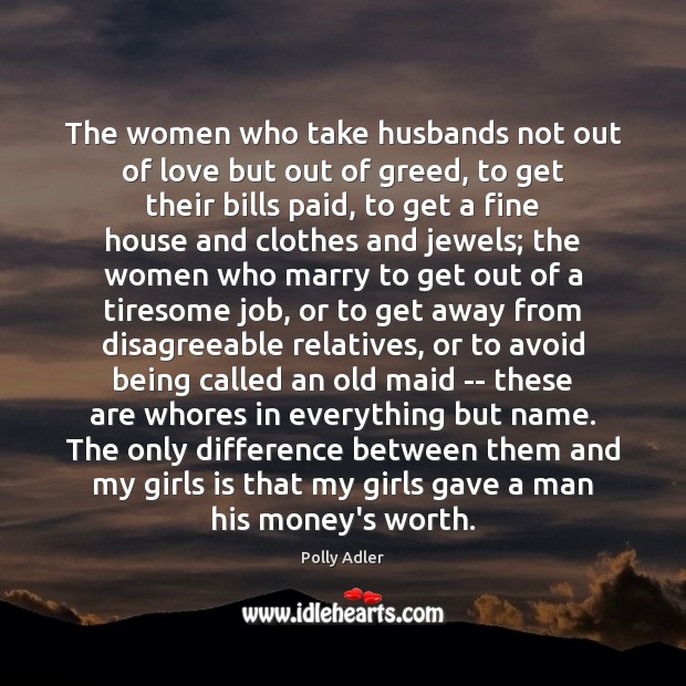 The women who take husbands not out of love but out of Image