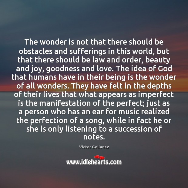 The wonder is not that there should be obstacles and sufferings in Victor Gollancz Picture Quote