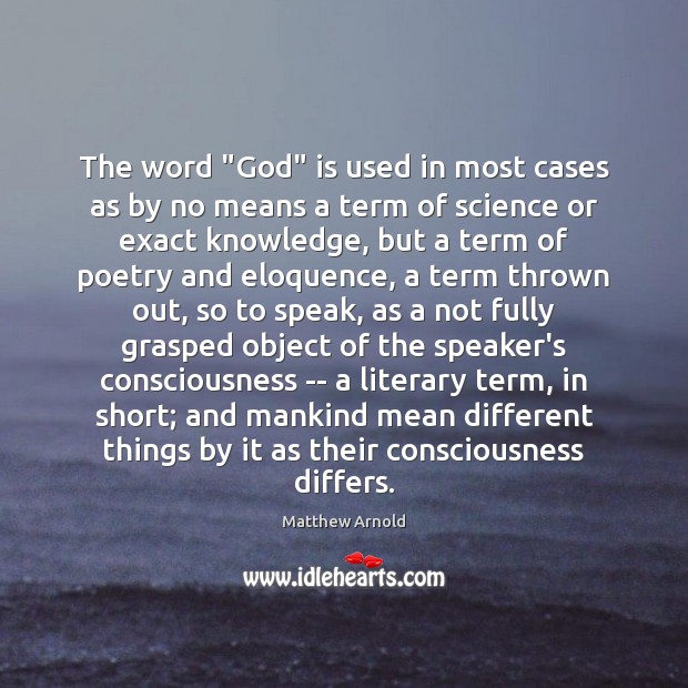 The word “God” is used in most cases as by no means Matthew Arnold Picture Quote