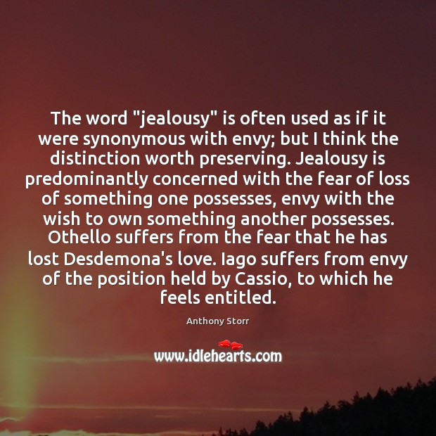 The word “jealousy” is often used as if it were synonymous with Worth Quotes Image