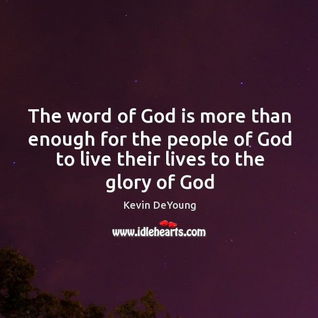 The word of God is more than enough for the people of Image