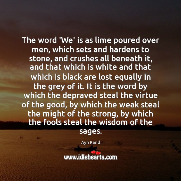 The word ‘We’ is as lime poured over men, which sets and Image