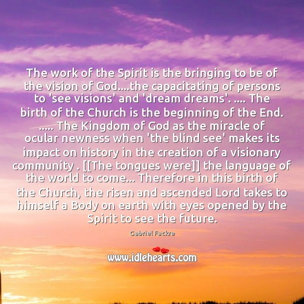 The work of the Spirit is the bringing to be of the Image