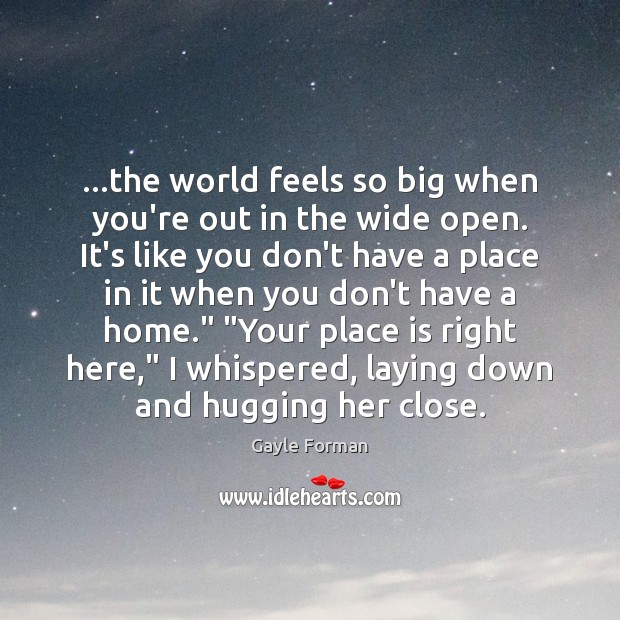 …the world feels so big when you’re out in the wide open. Image