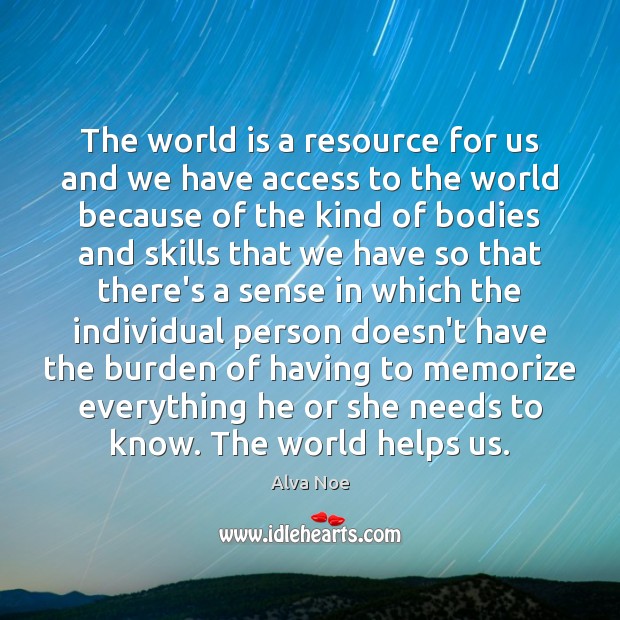 The world is a resource for us and we have access to Access Quotes Image