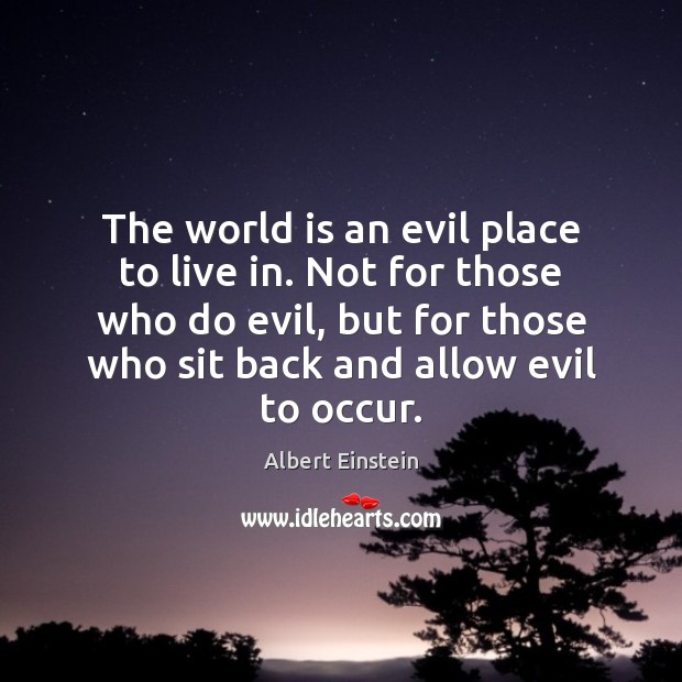 The world is an evil place to live in. Not for those Image