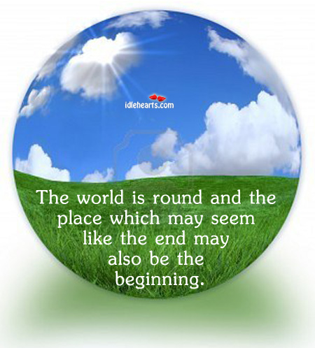 The world is round and the place which World Quotes Image