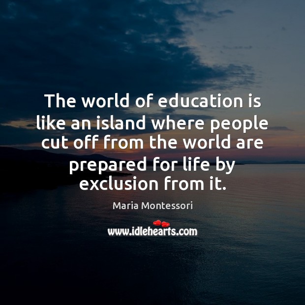 The world of education is like an island where people cut off Education Quotes Image