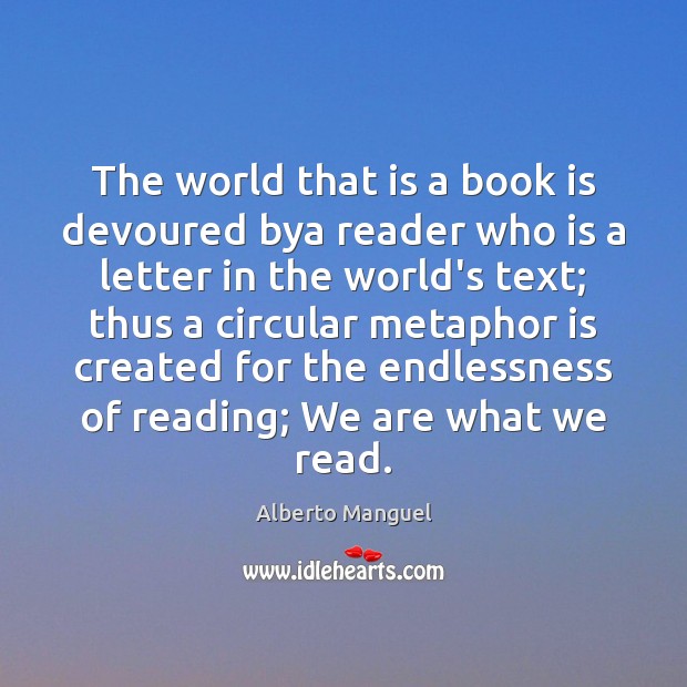 The world that is a book is devoured bya reader who is Image