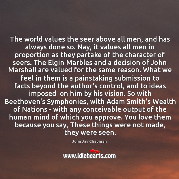 The world values the seer above all men, and has always done Submission Quotes Image